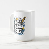 Geschenk für Macher - Arbeite Hart Träume Groß - N Kaffeetasse (Vorderseite Links)