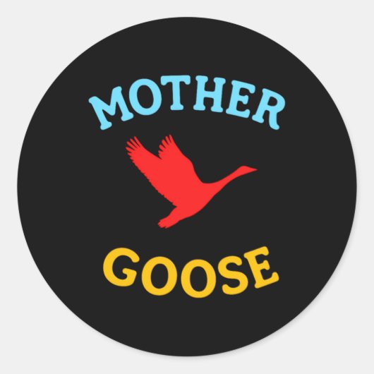 Geschenk für Mutter Niedliche Lustige Mutter Gans Runder Aufkleber (Vorderseite)
