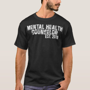 Geschenk für neue Berater für psychische Gesundhei T-Shirt