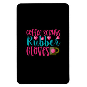 Geschenk für Pflegekraft Kaffeeschrubber-Gummiha Magnet