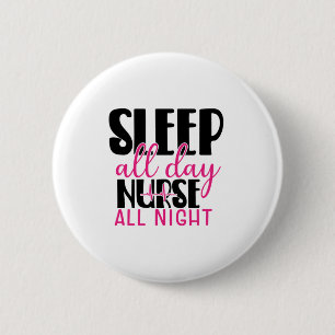 Geschenk für Pflegekraft Schlafe den ganzen Tag Pf Button