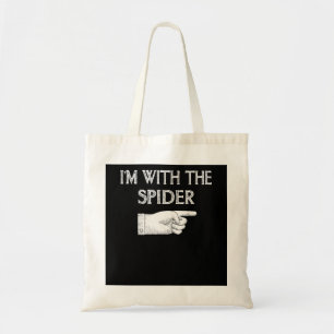 Geschenk für Spinnenliebhaber   Ich bin mit dem Sp Tragetasche