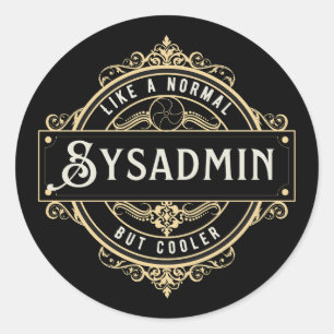 Geschenk für Sysadmin-Job - Sysadmin-Geschäft Runder Aufkleber