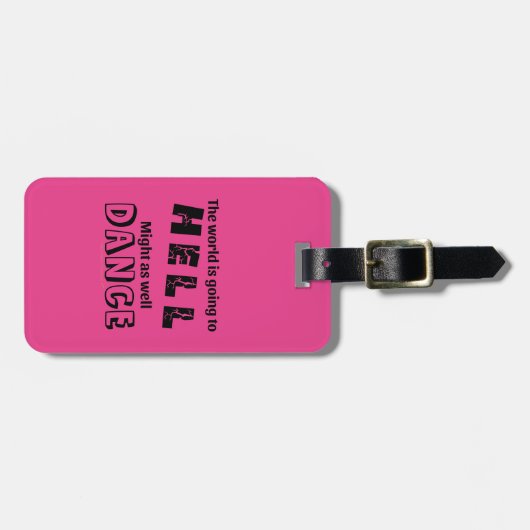 Geschenk für Tänzer Personalisiert Funny Hell Danc Gepäckanhänger (Vorderseite horizontal)