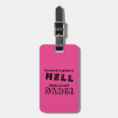 Geschenk für Tänzer Personalisiert Funny Hell Danc Gepäckanhänger (Vorderseite vertikal)