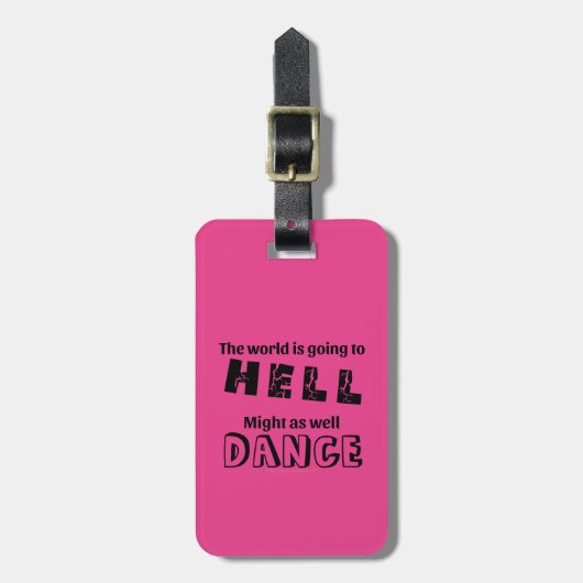 Geschenk für Tänzer Personalisiert Funny Hell Danc Gepäckanhänger (Vorderseite vertikal)