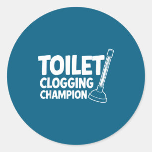 Geschenk für Toilettenverstopfungs-Champion Runder Aufkleber