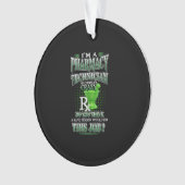Geschenk| Ich bin Apotheker Ornament (Vorderseite)