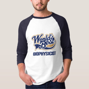 Geschenk-Idee für Biophysiker (Welten am besten) T-Shirt
