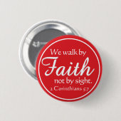 Geschenk! Wir gehen im Glauben Button (Vorne & Hinten)