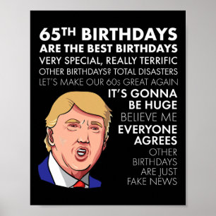 Geschenk zum 65. Geburtstag Lustiges Trump-Zitat-S Poster