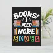 Geschenkbücher lesen Ich brauche mehr Bücher Einladung (Stehend Vorderseite)