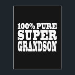 Geschenke 4 Enkel: 100% Pure Super Grandson Postkarte<br><div class="desc">100% Pure Super Grandson ist ein lustiges, positives, lustiges und alternatives Sortiment an Geschenken und Produkten für Grandsons : präsentiert im Blickfang, immer modisch und stilvoll, klassisch schwarz und weiß ; a in großen, freundlichen Text / Schriftart. Gib dem beststen Enkel der Welt ein humorvolles, originelles Geschenk, indem du ihr...</div>