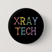 Geschenke des Röntgentechnikers von Xray Tech Button (Vorderseite)