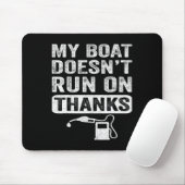 Geschenke für Bootsbesitzer Mein Boot fährt nicht  Mousepad (Mit Mouse)