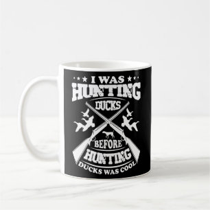 Geschenke für Entenjäger Entenjagd war cool Kaffeetasse