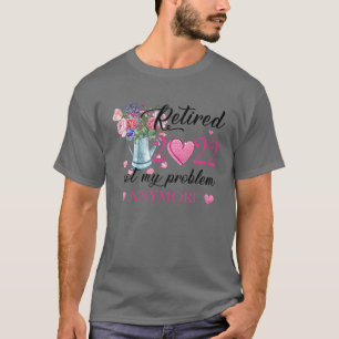 Geschenke für Frauen im sonnigen Ruhestand 2022 T-Shirt