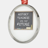 GESCHENKE FÜR GESCHICHTSlehrer Ornament Aus Metall (Links)