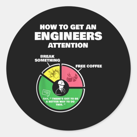 Geschenke für Ingenieurwesen - Wie man Ingenieure Runder Aufkleber (Vorderseite)