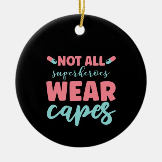 Geschenke für Krankenschwestern nicht alle Superhe Keramik Ornament (Vorne)