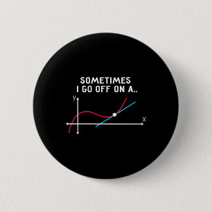 Geschenke für Mathelehrer - Manchmal schweife ich Button