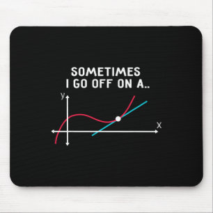Geschenke für Mathelehrer - Manchmal schweife ich  Mousepad