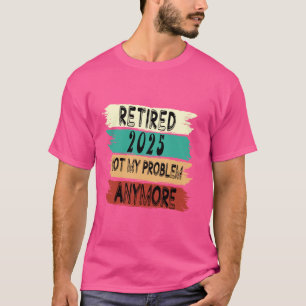 Geschenke im Rentenalter Männer Frauen ermüdet 202 T-Shirt