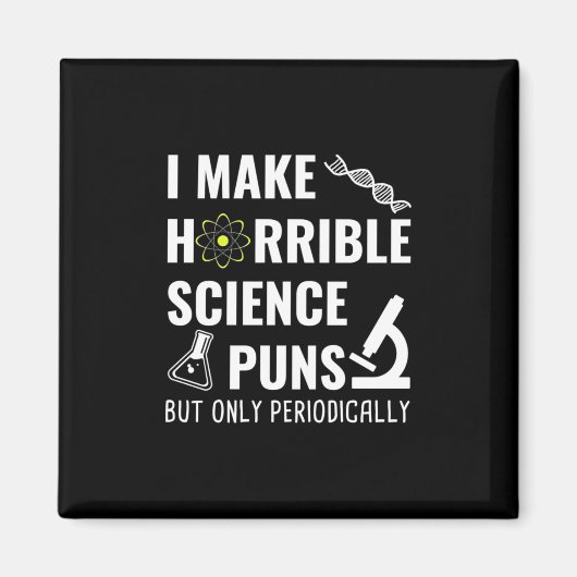 Geschenke Lehrer | Chemie I Make Horrible Magnet (Vorne)