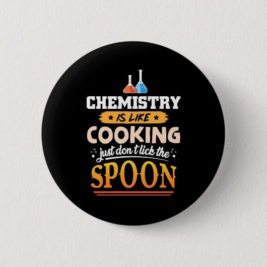 Geschenke Lehrer | Chemie ist wie Kochen Button (Vorderseite)