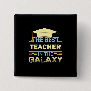 Geschenke Lehrer Der beste Lehrer der Galaxie Button