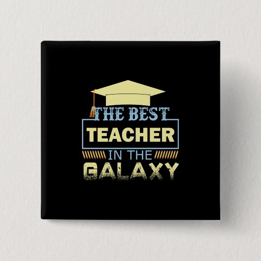 Geschenke Lehrer | Der beste Lehrer der Galaxie Button (Vorderseite)