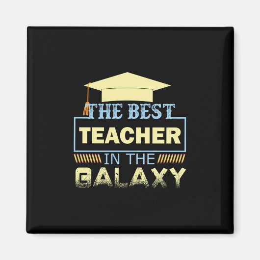 Geschenke Lehrer | Der beste Lehrer der Galaxie Magnet (Vorne)