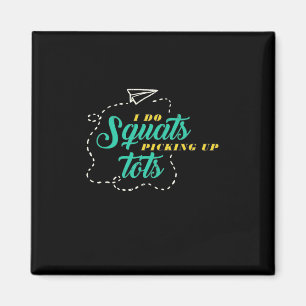 Geschenke Lehrer Lehrer Grundschule I Do Squats Magnet