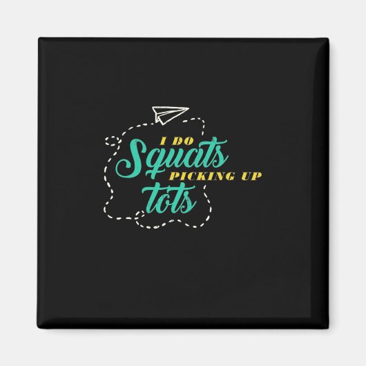 Geschenke Lehrer | Lehrer Grundschule I Do Squats Magnet (Vorne)