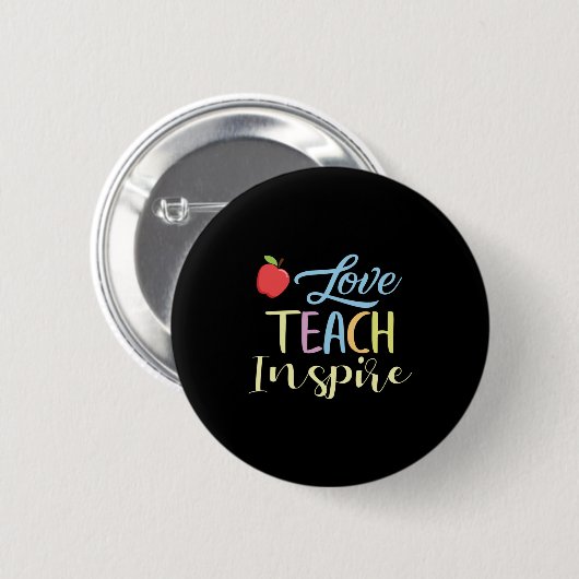 Geschenke Lehrer | Liebe Teach Inspirier Button (Vorne & Hinten)