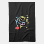 Geschenke Lehrer | Liebe Teach Inspirier Geschirrtuch (Vertikal)