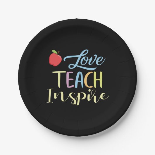 Geschenke Lehrer | Liebe Teach Inspirier Pappteller (Vorderseite)