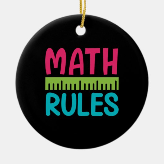 Geschenke Lehrer | Math Rules Keramik Ornament (Vorne)