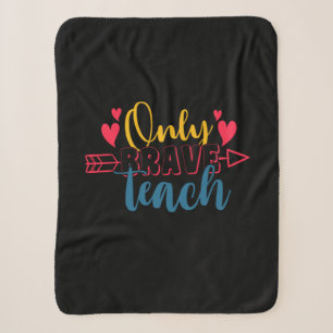 Geschenke Lehrer Nur Brave Teach Sherpadecke