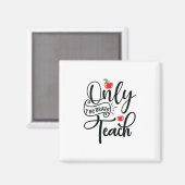 Geschenke Lehrer | Nur der tapfere Lehrer Magnet (Vorderseite/Rückseite)