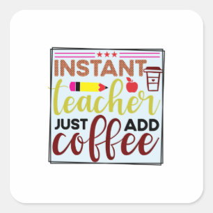 Geschenke Lehrer Sofort Teaccher einfach Kaffee Quadratischer Aufkleber