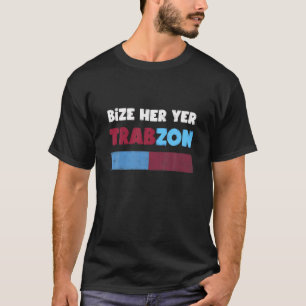 Geschenke und Geschenkideen Türkiye Ve Trabzon T-Shirt