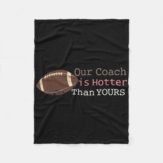 Geschenke unser Coach ist heißer als dein Fall Ck  Fleecedecke (Vorderseite)