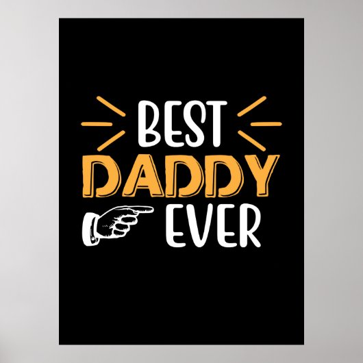 Geschenke Vater | Best Daddy Ever Poster (Vorne)