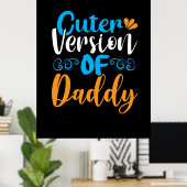 Geschenke Vater | Niedlichere Version von Daddy Poster (Heimbüro)