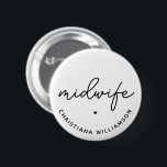 Geschenke von Custom Midfrau Appreciation Midwifer Button<br><div class="desc">Custom Midfrau Appreciation Midwifery Personalisierte Geschenke!</div>