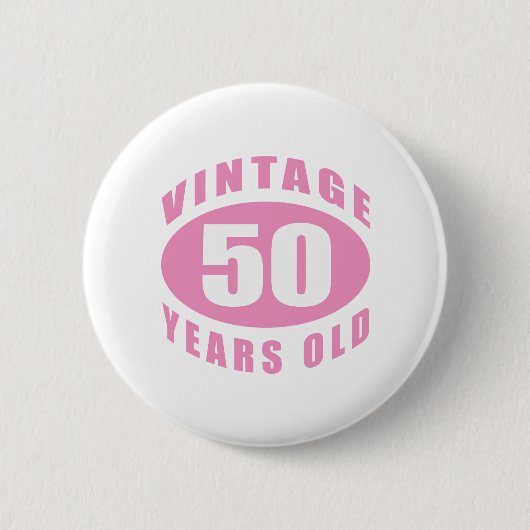 Geschenke zum 50. Geburtstag für sie Button (Vorderseite)