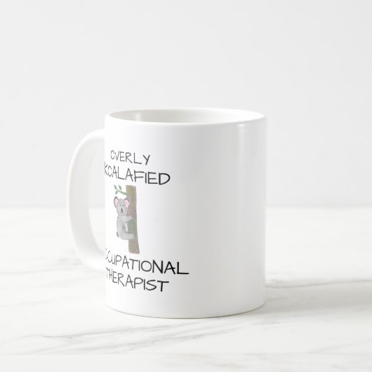 Geschenkidee für Berufstherapeuten Kaffeetasse (Vorderseite Links)