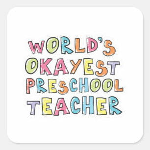 Geschenkidee für den weltbesten Preschool-Lehrer Quadratischer Aufkleber