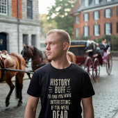 Geschichte Buff Historiker historischer Denkmäler T-Shirt